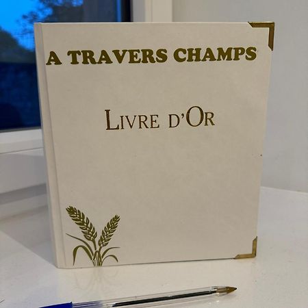 Gite A Travers Champs Colombieres Exterior foto